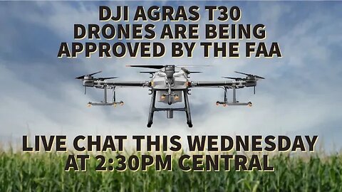 The DJI Agras T30 Has Been Approved! (And Happy Holidays!)