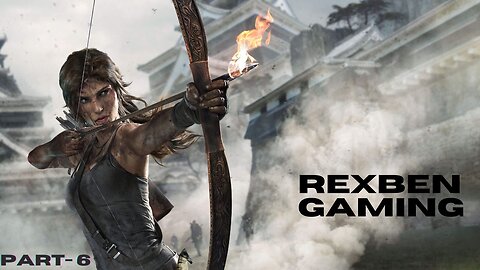 Tomb Raider (2013) PC Walkthrough (Part: 6)🎮