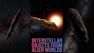 Interstellar Objects from Alien Worlds 👽 #shorts