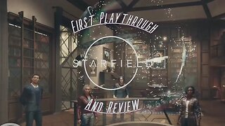 First Playthrough & Review Ep.3! ~ Starfield