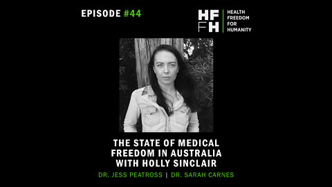 HFfH Podcast - The State of Medical Freedom in Australia
