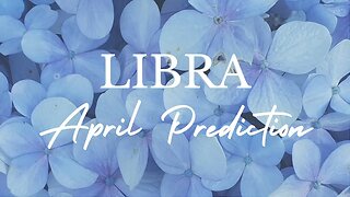 LIBRA April 2023 Tarot Prediction (Sun/Moon/Rising)