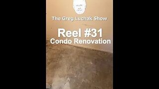 Reel 31 - A Kitchen Bath Condo Renovation Part Five