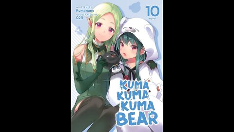 Kuma Kuma Kuma Bear Vol. 10