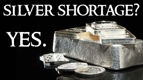 SILVER SHORTAGE 2023 - The World is Running Out of Silver