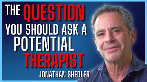 The Biggest Mistake People Make When Seeking Therapy - Jonathan Shedler