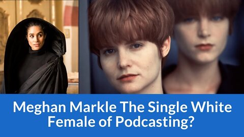 Is Meghan Markle the "Single White Female" of Podcasting? Royal Updates & More! #meghanmarkle