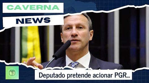 Deputado pretende acionar a PGR... e o bicho vai pegar.