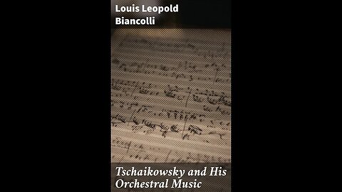 Tchaikovsky And His Orchestral Music by Louis Biancolli - Audiobook