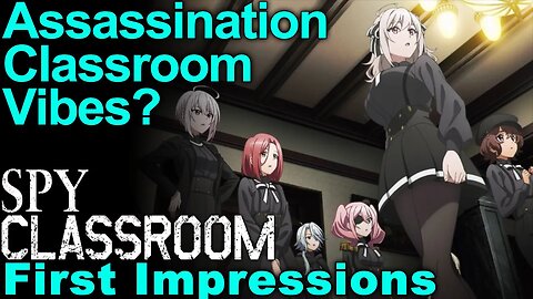 Assassination Classroom With Spies! - Spy Classroom First Impressions!