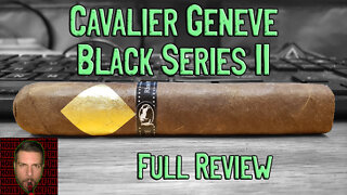 Cavalier Genève Black Series II (Full Review) - Should I Smoke This