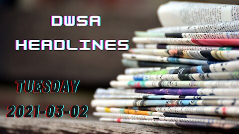 Daily Wrap SA Headlines Tuesday 2021-03-02