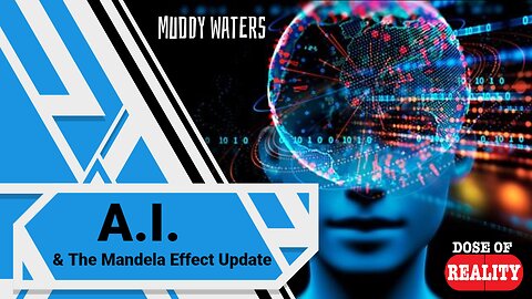 Muddy Waters - AI & The Mandela Effect Update