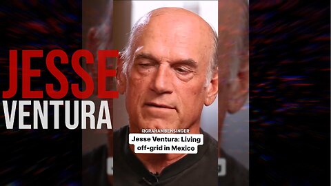 Jesse Ventura Living Off Grid