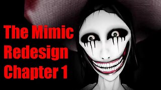 The Mimic's New Design is NIGHTMARE Fuel! | The Mimic Chapter 1 Redesigned