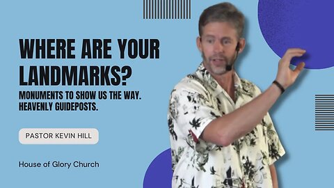 Where Are Your Landmarks? | Pastor Kevin Hill | House of Glory Church