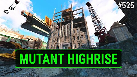 Fallout 4 Unmarked - Building a Super Mutant Highrise | Ep. 525