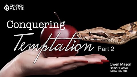Conquering Temptation - Part 2