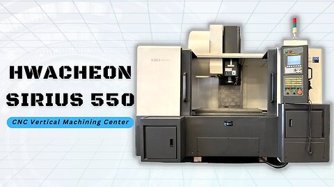 HWACHEON SIRIUS 550 CNC VERTICAL MACHINING CENTER SKU 2311 – MachineStation