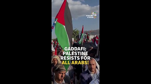 Gaddafi: Palestine Resists For All Arabs!