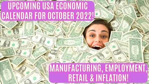 Upcoming USA Economic Calendar For October 2022! Manufacturing, Employment, Retail & Inflation!