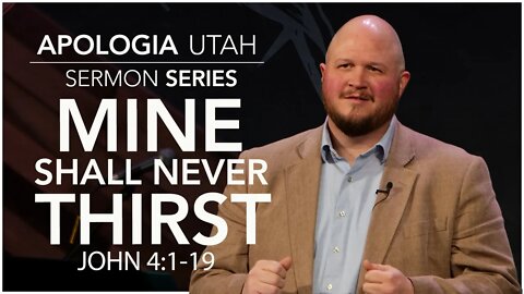 Mine Shall Never Thirst | Sermon 12/11/2022