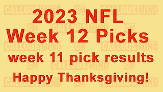 2023 National Football League Week 12 Picks | week 11 pick results | Happy Thanksgiving