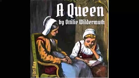 A Queen by Ottilie Wildermuth - FULL AUDIOBOOK