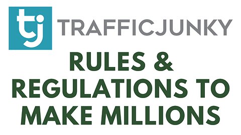 TrafficJunky Rules & Regulations To Make Millions