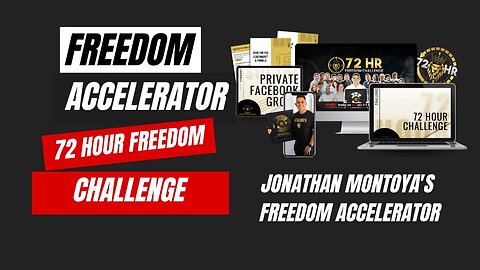 Freedom Accelerator &72 Hour Freedom Challenge