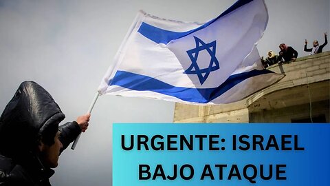 URGENTE: ISRAEL BAJO ATAQUE ¿RESPONSABLES Y CONSECUENCIAS?