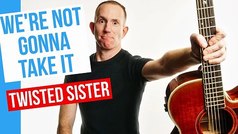 We're Not Gonna Take it ★ Twisted Sister ★ Acoustic Guitar Lesson [with PDF]