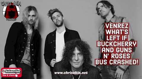 CAP | Venrez - What’s Left If Buckcherry and Guns N' Roses Bus Crashed!