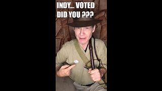 INDIANA JONES IMPERSONATOR MIKE GOLDBERG VOTED DID YOU?