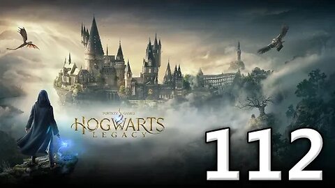 Hogwarts Legacy Let's Play #112