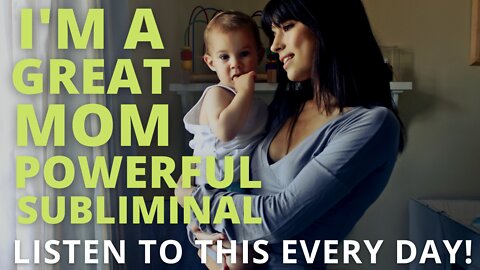 Powerful Subliminal For Moms (Relaxing Music) [You Are The Best Mom] Listen Every Day!