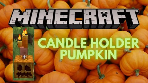 Minecraft: How To Make A Candle Holder With A Pumpkin