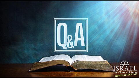Bible Q&A 05/18/2024