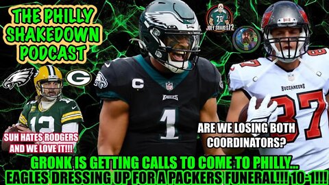 The Philly Shakedown Podcast | Eagles Calling Gronk? | Suh HATES Rodgers | Eagles VS Packers Preview