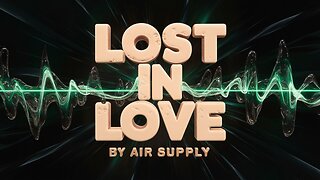 Lost in Love by Air Supply (AI Cover)