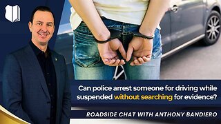 Ep #435 Can police arrest for driving while suspended without evidence search?