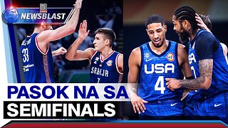 USA at Serbia, pasok na sa semifinals ng FIBA World Cup