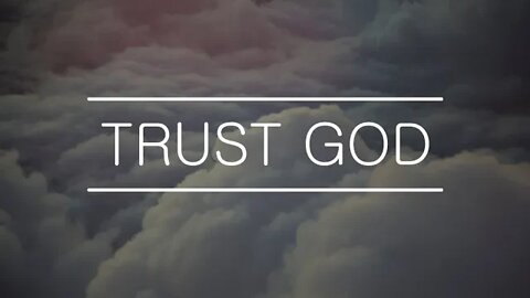 Trust God