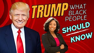 Here's What All Black People Need to Know about Donald Trump!