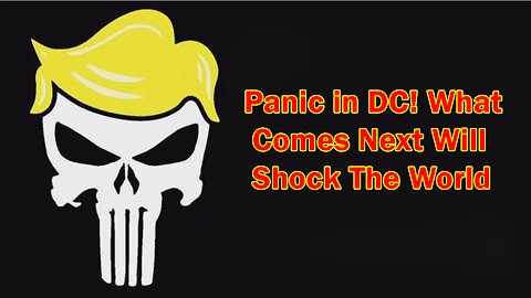 Christian Patriot News Update Today: "Panic in DC! What Comes Next Will Shock The World"