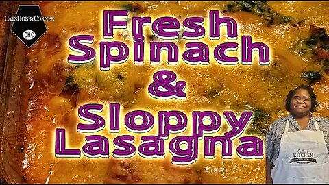 Fresh Spinach & Sloppy Lasagna