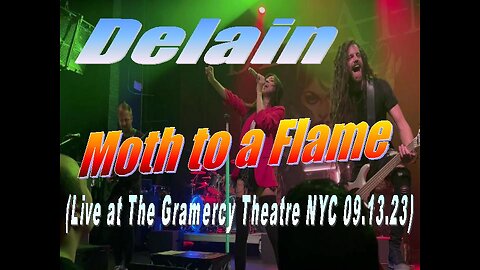 Delain - Moth to a Flame (Live at The Gramercy Theatre NYC 09.13.23)