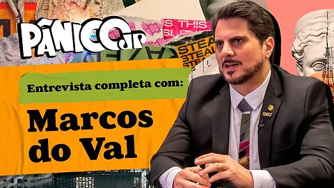 MARCOS DO VAL É O ENTREVISTADO DO PÂNICO; CONFIRA NA ÍNTEGRA