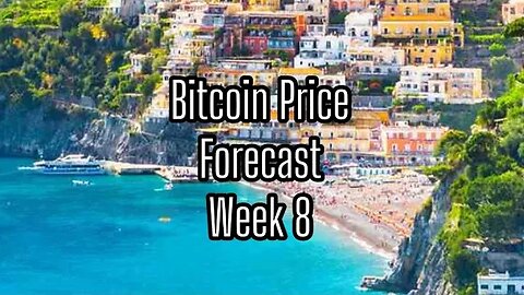 Week 8 Bitcoin Price Forecast