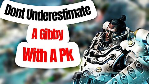 Don’t Underestimate A Gibby In Apex Legends *Dont Know How To Use Gibby Btw*